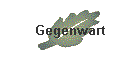 Gegenwart